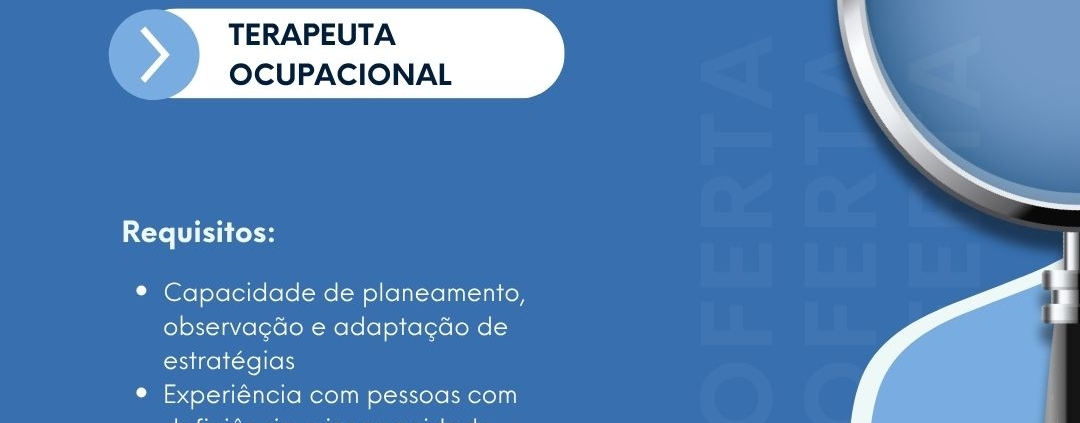 Oferta de Estágio Terapeuta Ocupacional