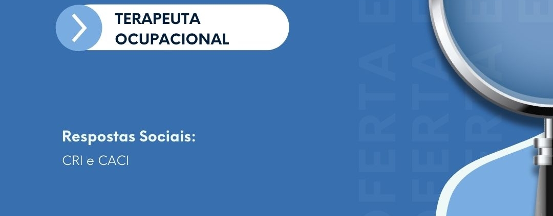 Ofertas emprego TO CRI CACI APPACDM